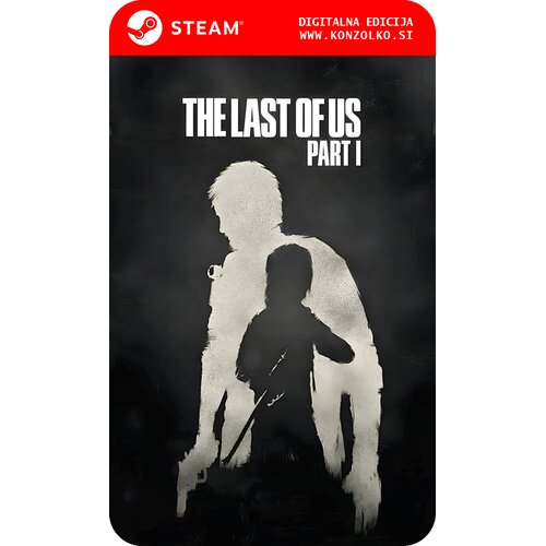 The Last of Us Part I Digital Deluxe Edition - Steam koda brez &scaron;katlice (WINDOWS PC) Cene
