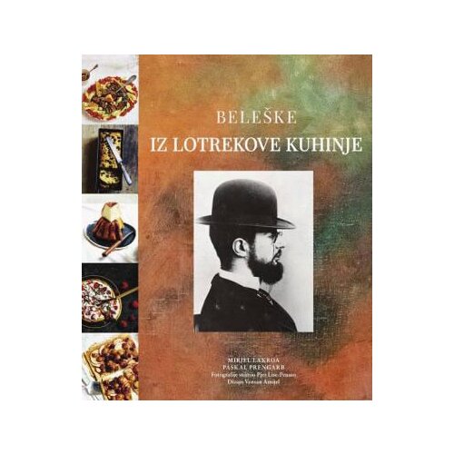 Službeni Glasnik Mirjel Lakroa, Paskal Prengarb - Bele&amp;scaron;ke iz Lotrekove kuhinje Slike