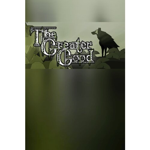 Steam The Greater Good Key (PC) GLOBAL Cene