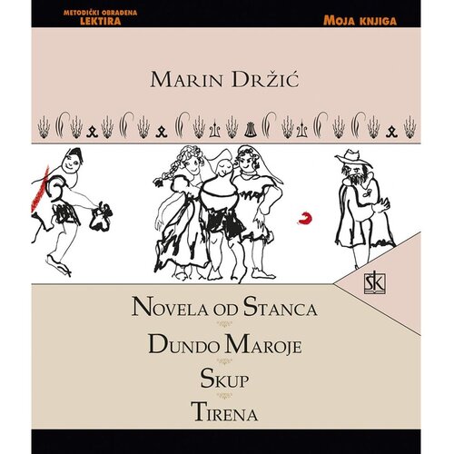 &amp;Scaron;kolska knjiga NOVELA OD STANCA, DUNDO MAROJE, SKUP, TIRENA - biblioteka MOJA KNJIGA - Marin Držić Slike