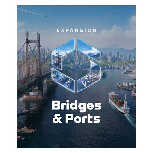 Steam Cities: Skylines II - Bridges & Ports (DLC) Key (PC) GLOBAL Cene