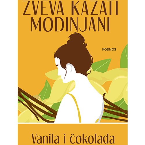 Kosmos Zveva Kazati Modinjani
 - Vanila i čokolada Slike