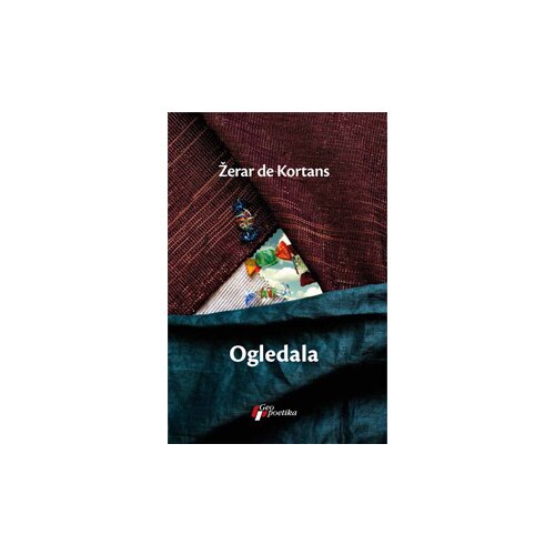 Geopoetika Žerar de Kortans - Ogledala Cene
