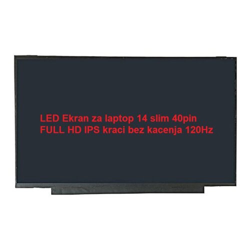  Ekran za laptop led 14 slim 40pin full hd ips kraci bez kacenja 120Hz ( 110638 ) Cene