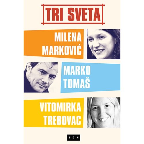 LOM Milena Marković, Marko Toma&amp;scaron;, Vitomirka Trebovac - Tri sveta Slike