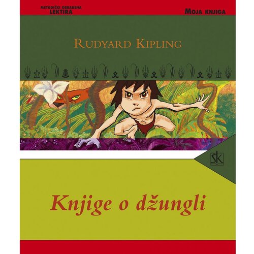 Školska knjiga KNJIGE O DŽUNGLI - biblioteka MOJA KNJIGA - Rudyard Kipling Cene