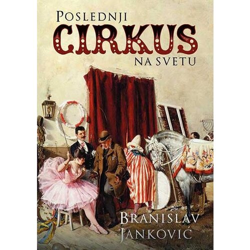 Čarobna knjiga Branislav Janković
 - Poslednji cirkus na svetu Cene