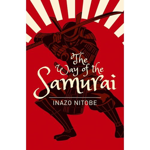 Arcturus Publishing Inazō Nitobe - The Way of the Samurai Cene