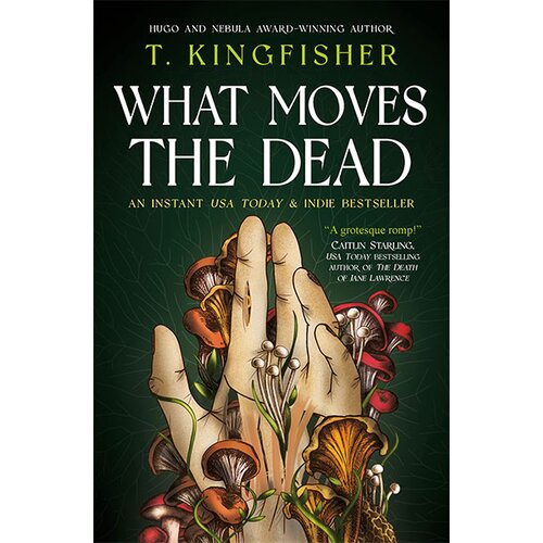 Titan Books T. Kingfisher - What Moves The Dead Cene