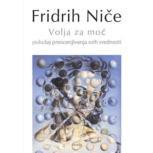 Dereta Fridrih Niče - Volja za moć Slike
