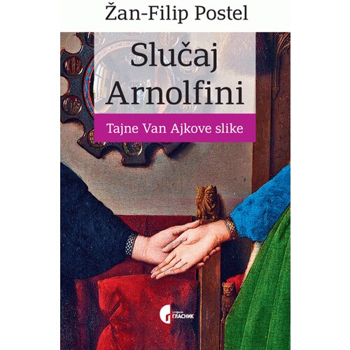 Službeni Glasnik Žan-Filip Postel - Slučaj Arnolfini Cene