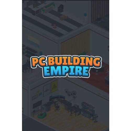 Steam PC Building Empire Key (PC) GLOBAL Cene