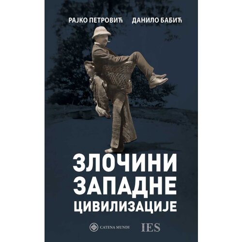 Catena Mundi Rajko Petrović, Danilo Babić - Zločini zapadne civilizacije Slike