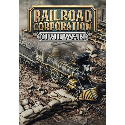 Steam Railroad Corporation - Civil War (DLC) Key GLOBAL Cene