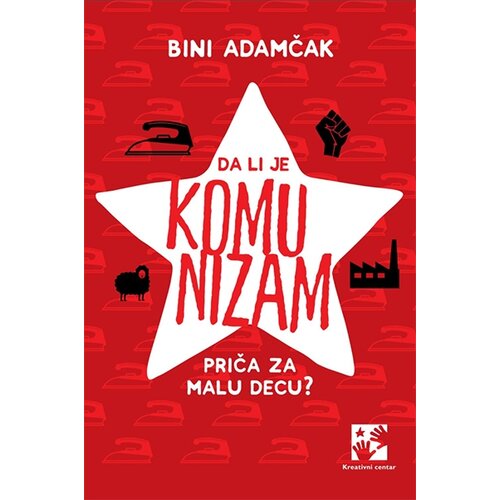 Kreativni Centar Adamčak Bini - Da li je komunizam priča za malu decu? Slike