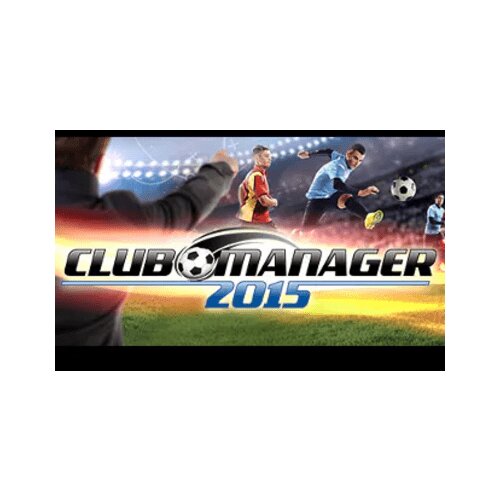 Steam Club Manager 2015 (PC) Key EUROPE Cene