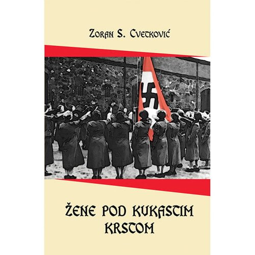 Agnosta Zoran Cvetković - Žene pod kukastim krstom Cene