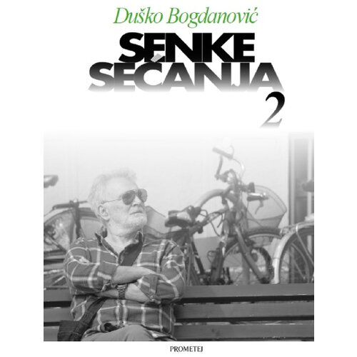 Prometej, Novi Sad Du&scaron;ko Bogdanović - Senke sećanja 2 Cene