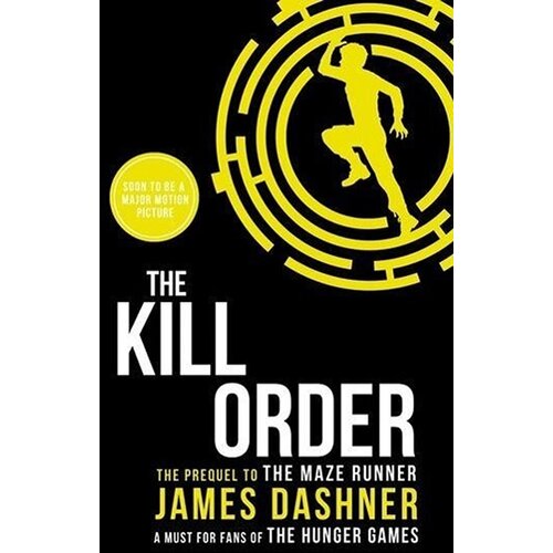 Chicken House James Dashner - Maze Runner: Kill Order Classi Cene