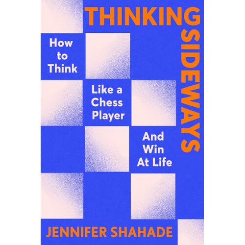 Hachette UK Jennifer Shahade - Thinking Sideways Cene