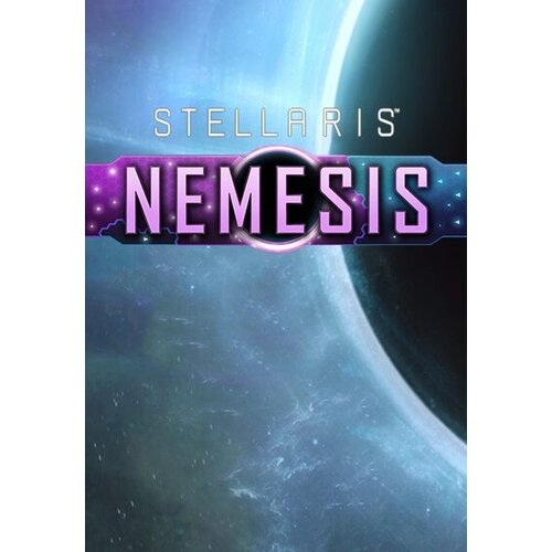 Steam Stellaris: Nemesis (DLC) Key EUROPE Cene