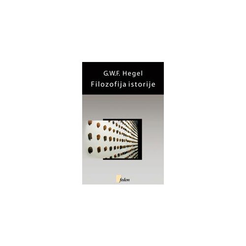 Fedon Georg Vilhelm Fridrih Hegel - Filozofija istorije Cene
