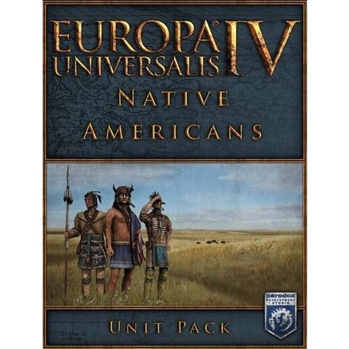 Europa Universalis IV - Native Americans Unit Pack (DLC) Steam Key GLOBAL Cene