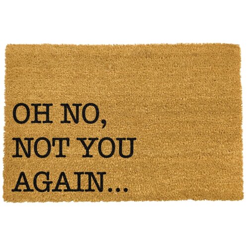 Artsy Doormats otirač ​od prirodnih kokosovih vlakana Oh No Not You Again, 40 x 60 cm Cijene