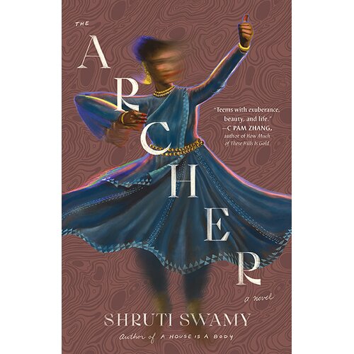 Workman Publishing Shruti Swamy - The Archer Cene