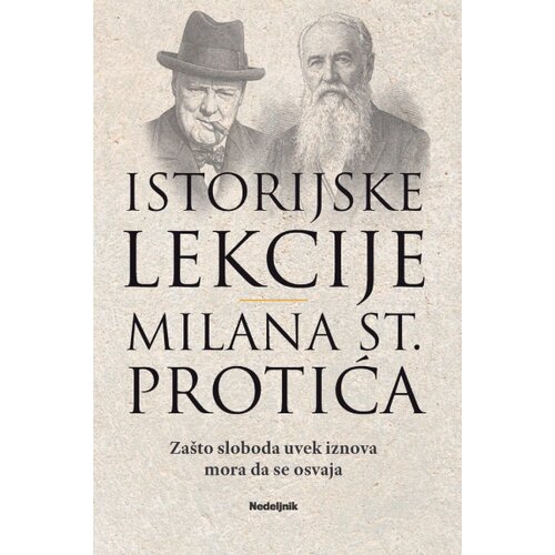 Nedeljnik Milan St. Protić - Istorijske lekcije Milana St. Protića Slike