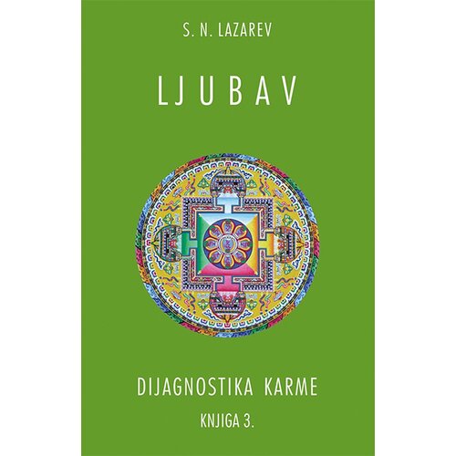 Aruna S. N. Lazarev - Dijagnostika karme: Ljubav - knjiga 3 Slike