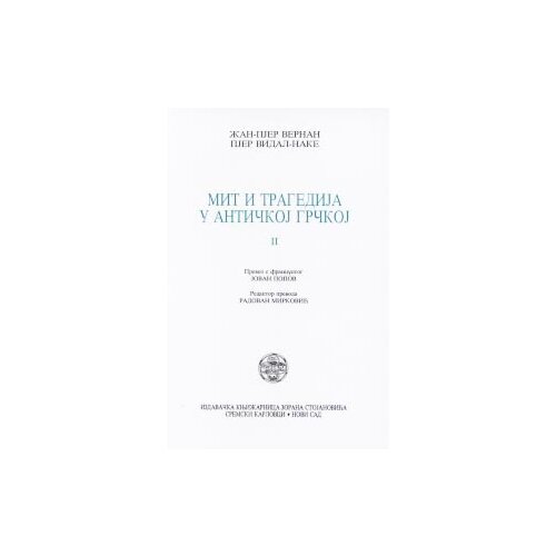 IK Zorana Stojanovića Žan-Pjer Vernan, Pjer-Vidal Nake
 - Mit i tragedija u antičkoj Grčkoj II Cene