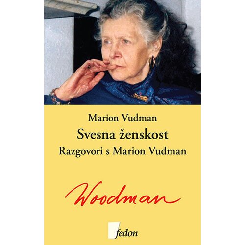 Fedon Marion Vudman - Svesna ženskost: razgovori s Marion Vudman Slike