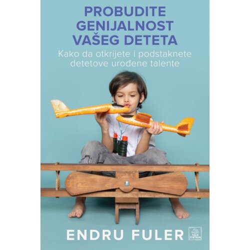 Publik Praktikum Probudite genijalnost vašeg deteta ( 1261 ) Cene