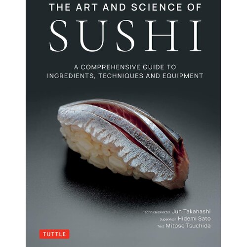 Publishers Group (PGUK) Jun Takahashi, Hidemi Sato, Mitose Tsuchida - The Art and Science of Sushi Slike