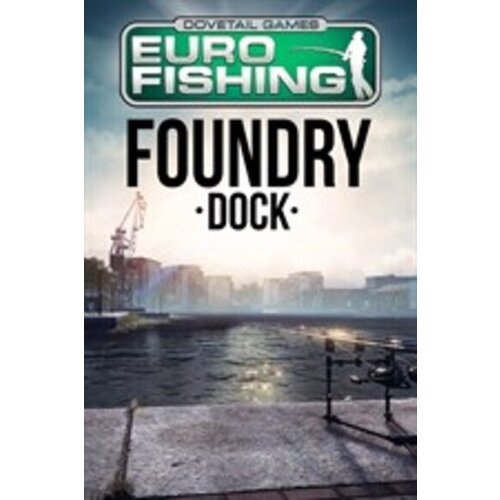 Steam Euro Fishin Foundry Dock (DLC) (PC) Key GLOBAL Cene