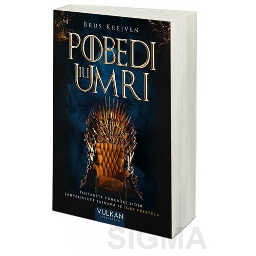 Vulkan Izdavaštvo pobedi ili umri: postanite vrhunski lider zahvaljujući tajnama iz igre prestola Cene