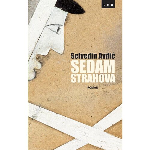 LOM Selvedin Avdić - Sedam strahova Slike