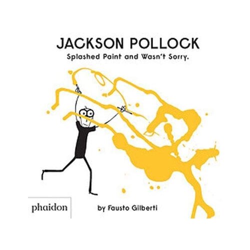 Phaidon Fausto Gilberti - Jackson Pollock Splashed Paint And Wasn&amp;#039;t Sorry. (Gb Documentaire) Slike