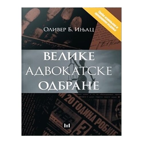 Štampar Makarije Oliver Injac - Velike advokatske odbrane Cene