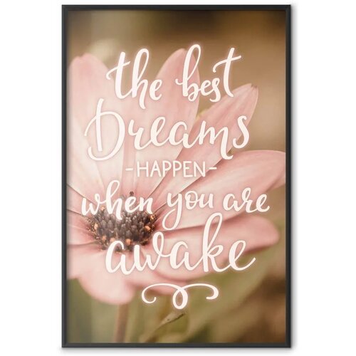  Plakat - The Best Dreams Happen When You Are Awake 60x90 Crni okvir Slike