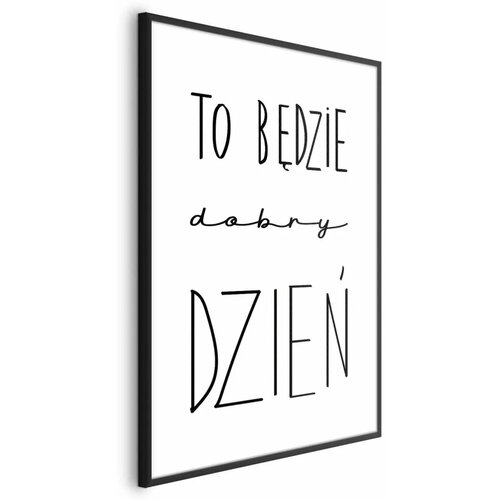  Plakat - It Will Be a Good Day 21x30 Crni okvir Cijene