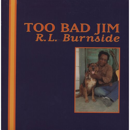  R.L. Burnside - Too Bad Jim Cene