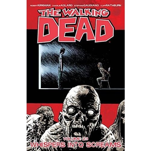 Diamond Comic Distributors Robert Kirkman, Charlie Adlard - The Walking Dead, Volume 23: Whispers Into Screams Slike