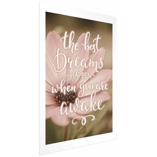  Plakat - The Best Dreams Happen When You Are Awake 40x60 Bez okvira s margom Cijene