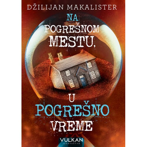 Vulkan Na pogre&amp;scaron;nom mestu u pogre&amp;scaron;no vreme - Džilijan Makalister Slike