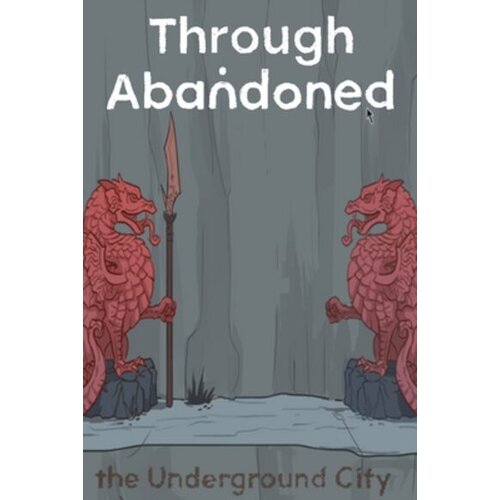 Steam Through Abandoned: The Underground City (PC) Key GLOBAL Cene