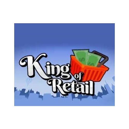 Steam King of Retail Key GLOBAL Cene