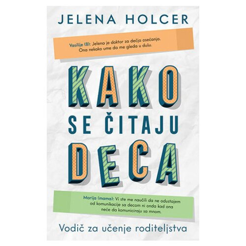 Laguna Jelena Holcer - Kako se čitaju deca: Vodič za učenje roditeljstva Slike