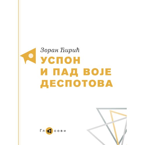 Zavod za kulturu Vojvodine Zoran Ćirić - Uspon i pad Voje Despotova Cene